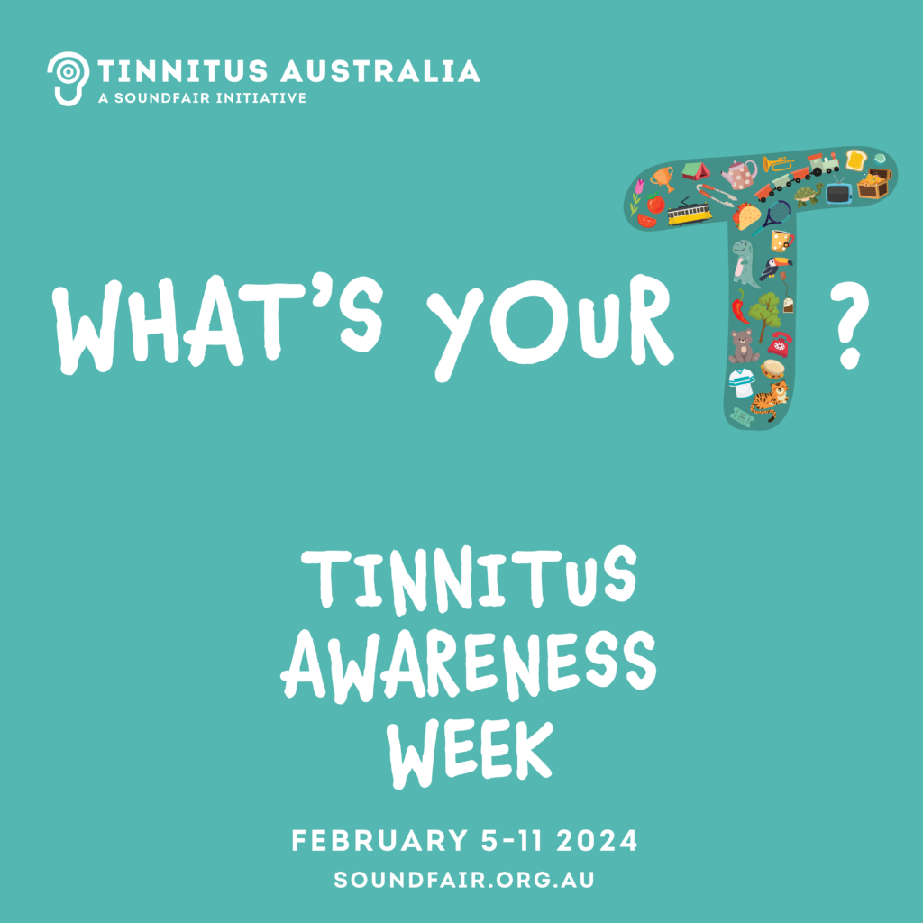 Tinnitus Awareness Week slogan, What's your T?